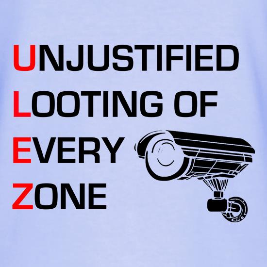 Anti ULEZ - Unjustified Looting of Every Zone t shirt
